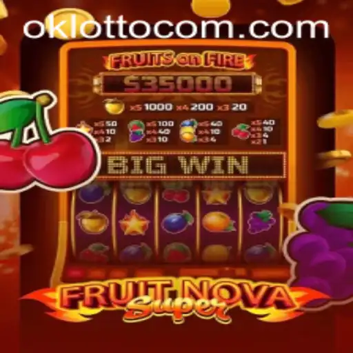 FruitNovaSuper: A Fresh Twist on Exciting Gaming with Ok Lotto