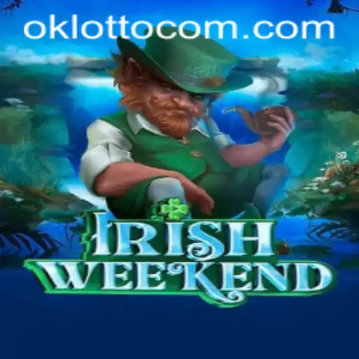 Exploring the Thrills of IrishWeekend with Ok Lotto
